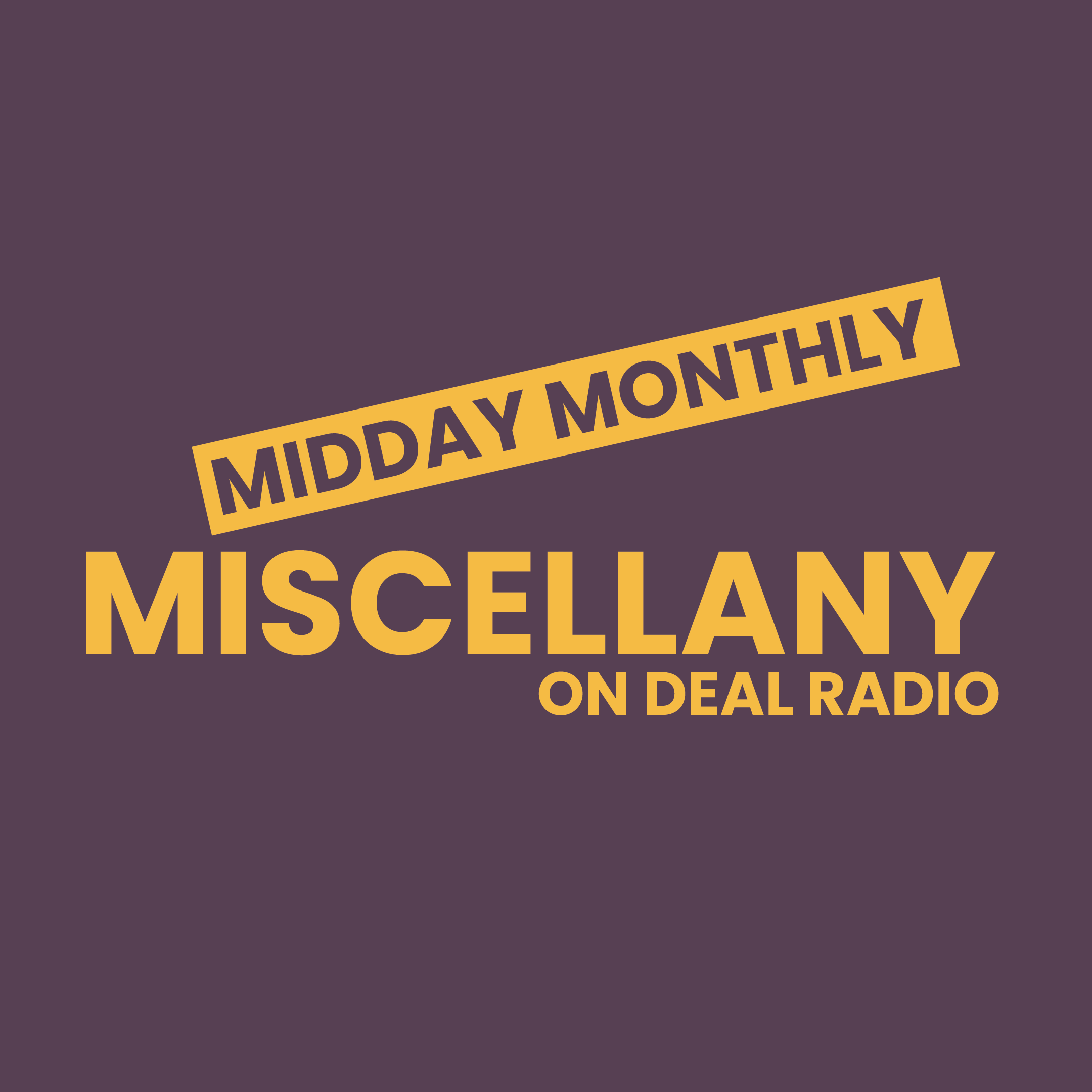 Midday Monthly Miscellany
